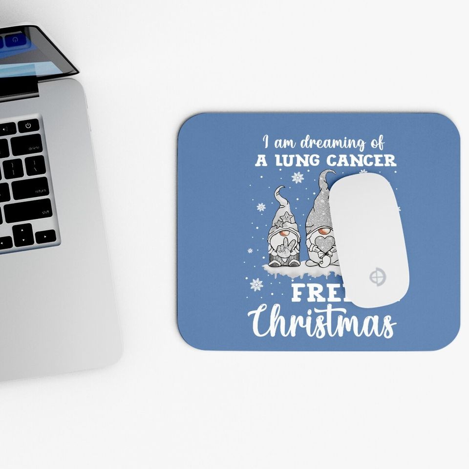 I Am Dreaming Of A Lung Cancer Free Christmas Mouse Pads