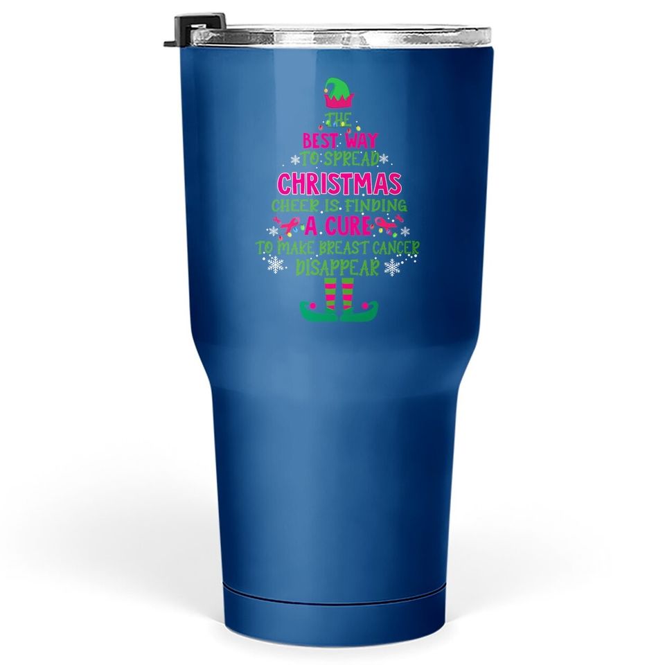 Breast Cancer Awareness The Best Way To Spread Tumblers 30 oz