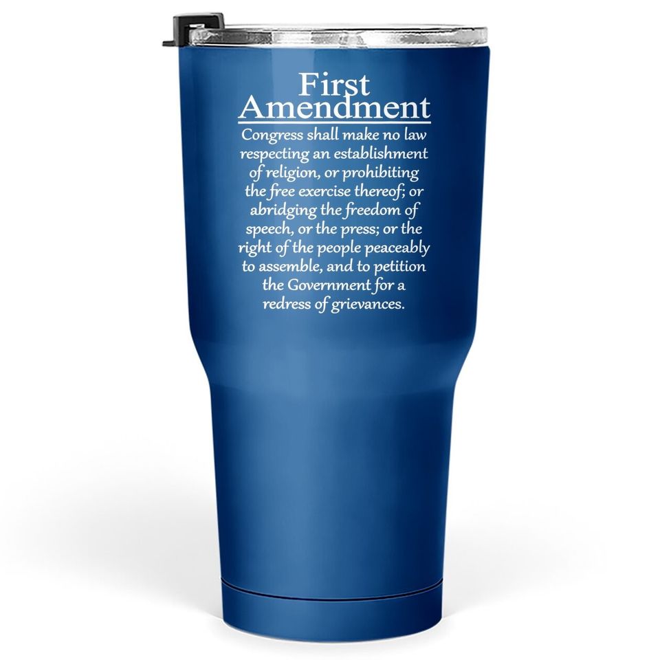 1st First Amendment U.s. Constitution Patriot Us History Tumbler 30 Oz