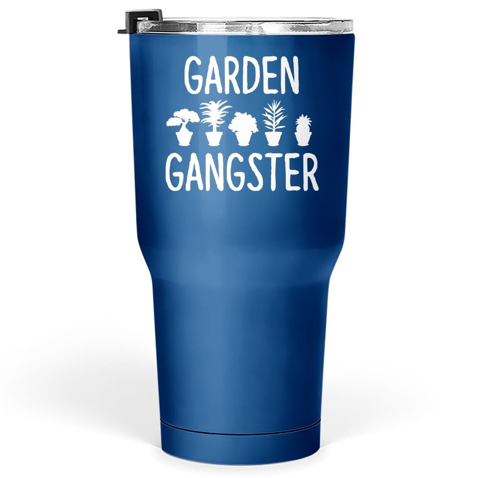 Garden Gangster Tumbler 30 Oz