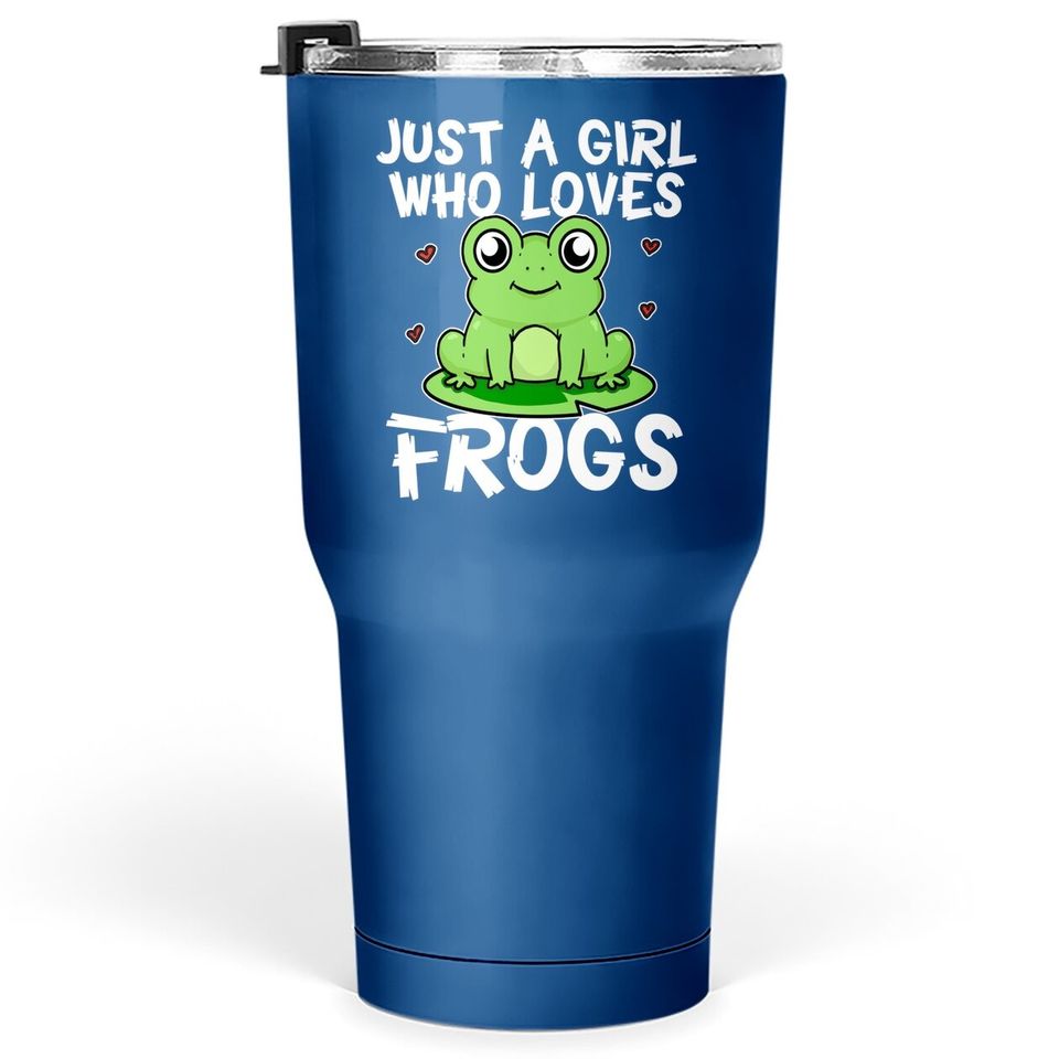 Just A Girl Who Loves Frogs Cute Green Frog Costume Tumbler 30 Oz