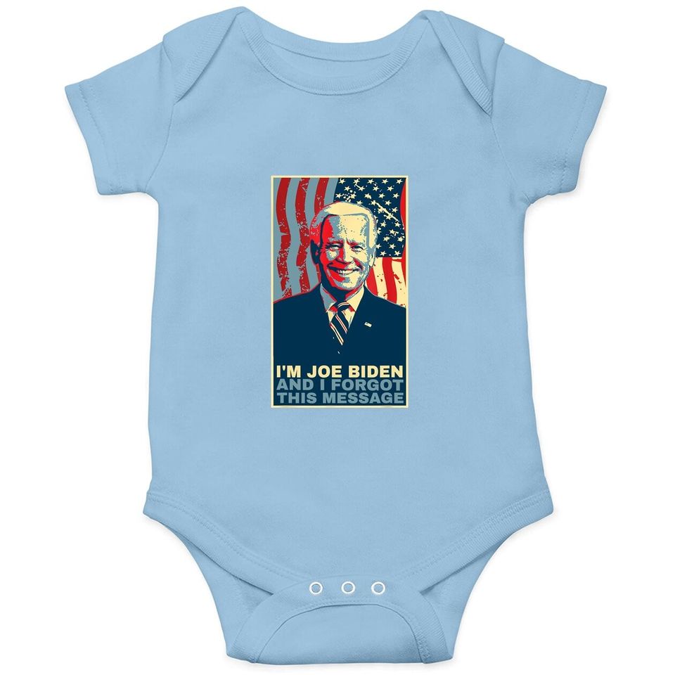 Funny Meme - I Am Joe Biden And I Forgot This Message Gift Baby Bodysuit