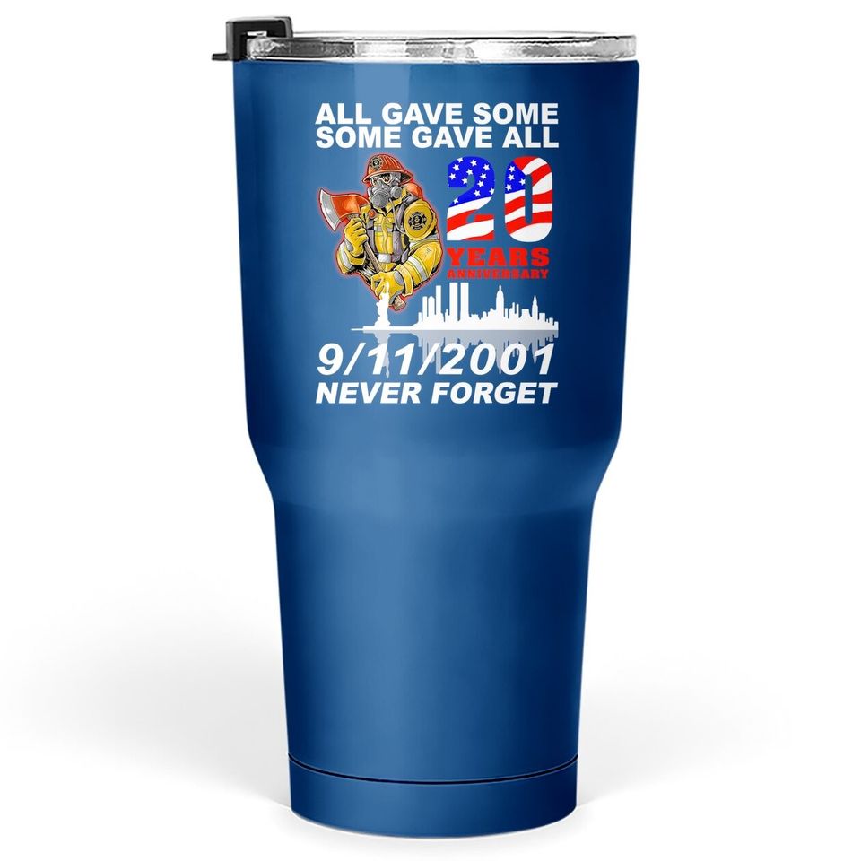 Never Forget 9-11-2001 20th Anniversary Firefighters Tumbler 30 Oz