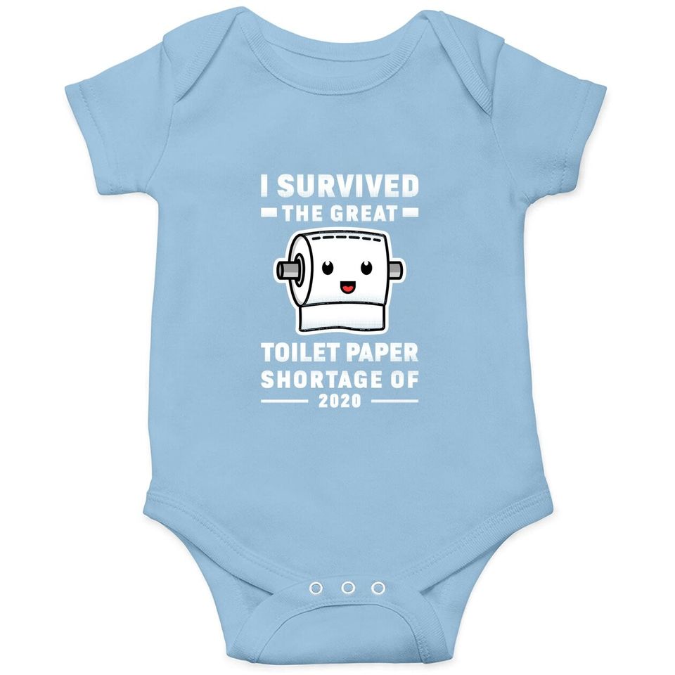 I Survived The Great Toilet Paper Shortage Of 2020 Baby Bodysuit