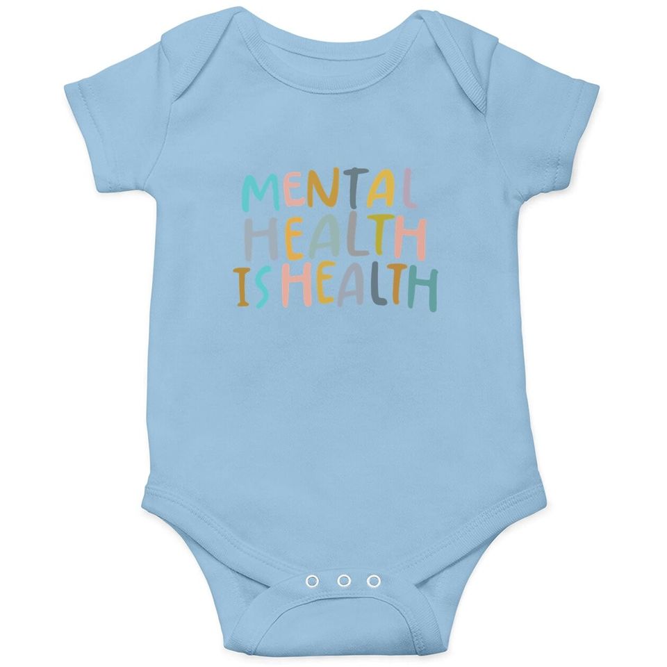 Mental Health Is Health | Raise Awareness Of Mental Health Baby Bodysuit