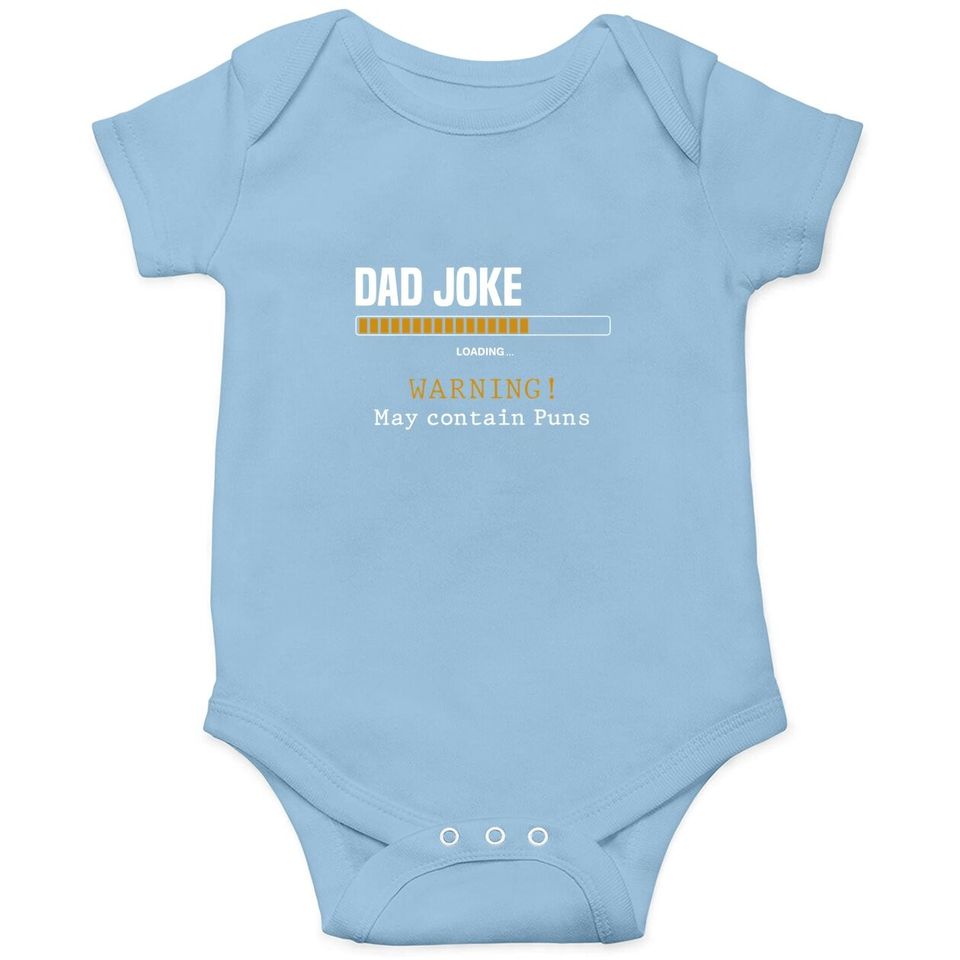 Dad Joke Loading Warning May Contain Puns Funny Dad Jokes Baby Bodysuit