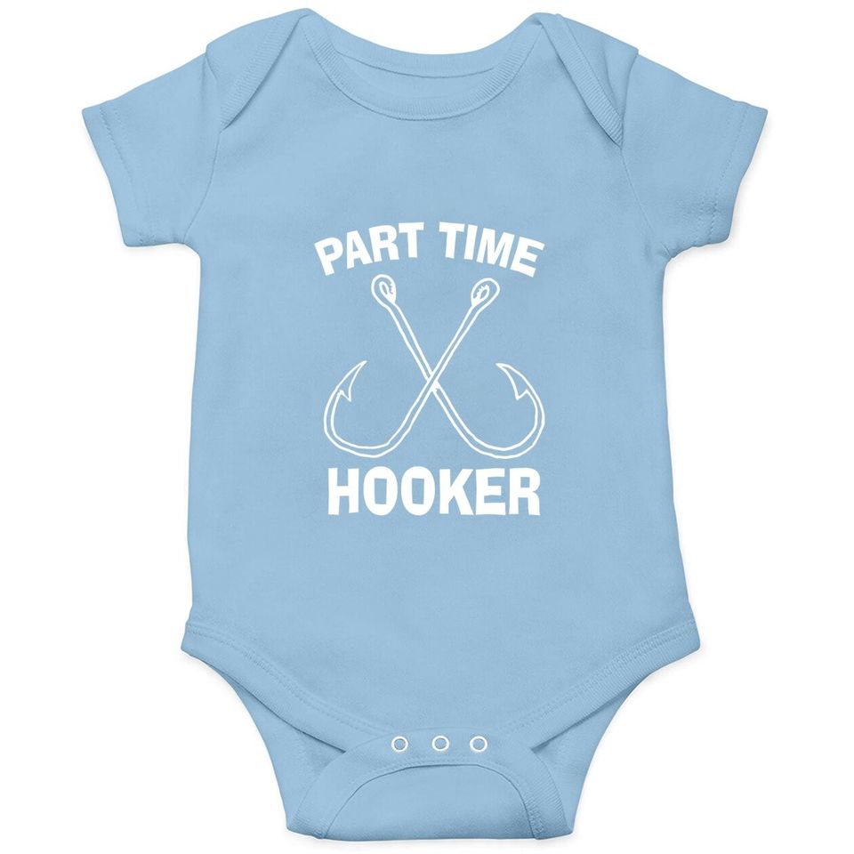 Fishing Gear Funny Part Time Vintage Gift Hooker Tee Baby Bodysuit
