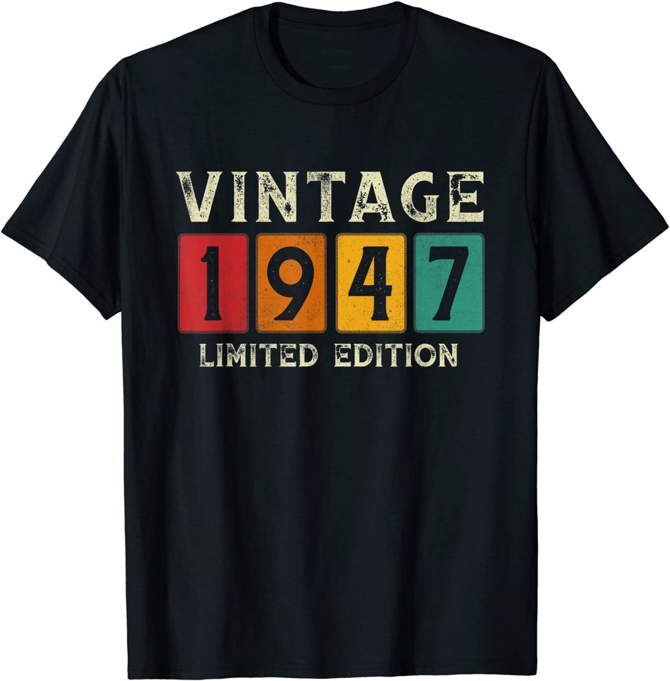 Vintage 1947 Limited Edition Gifts 74th Birthday Men Women T-Shirt