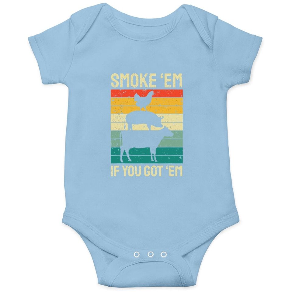 Smoke Em If You Got Em Bbq - Funny Retro Smoking Baby Bodysuit