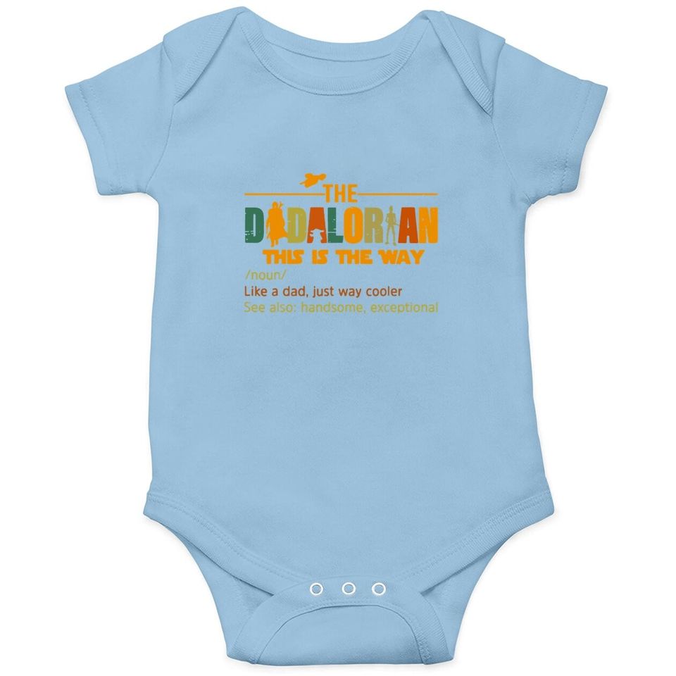 The Dadalorian Funny Like A Dad Just Way Cooler Fathers Day Baby Bodysuit