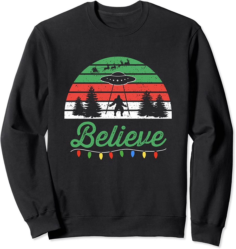 Bigfoot Believe UFO Aliens Santa Claus Reindeer Christmas Sweatshirt