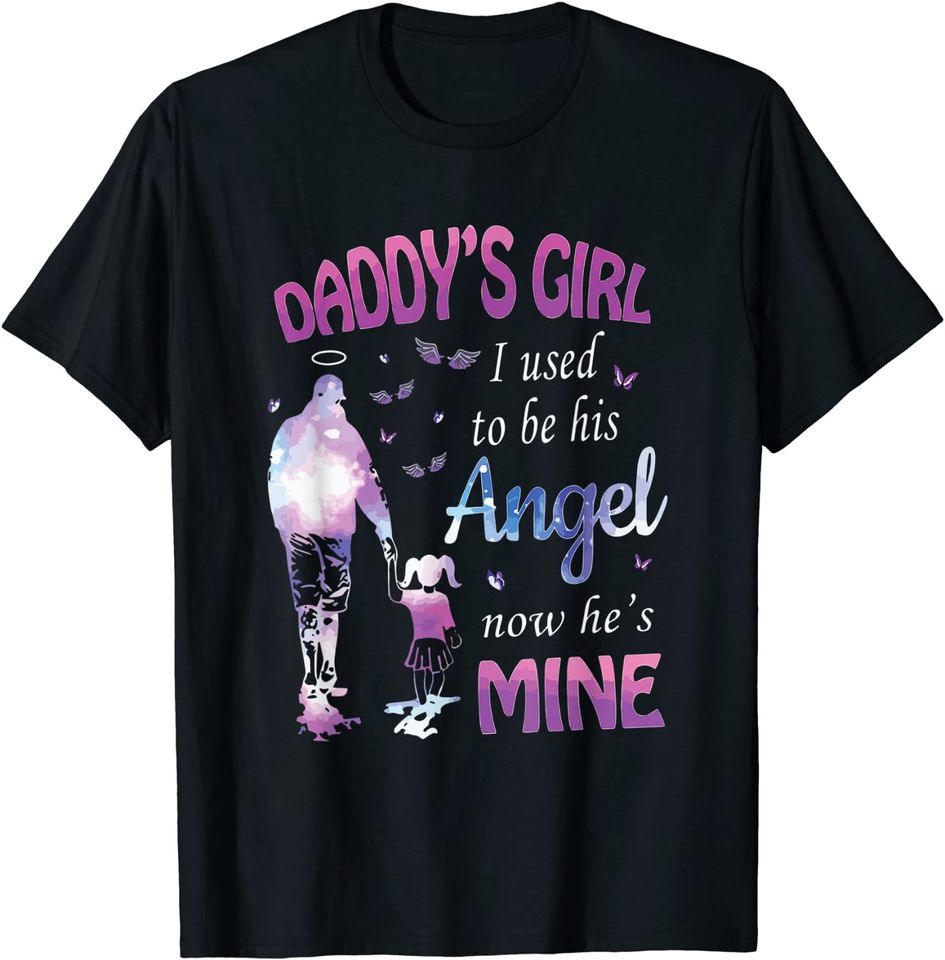 My Dad is my Guardian Angel, Daddy's Girl T-Shirt