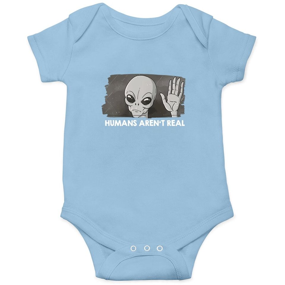 Area 51 Retro Ufo Alien Humans Aren't Real Baby Bodysuit