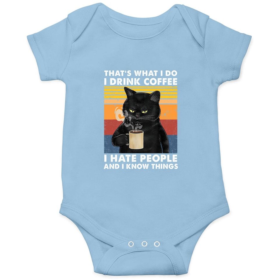 That's What I Do I Drink Coffee I Hate People Black Cat Baby Bodysuit