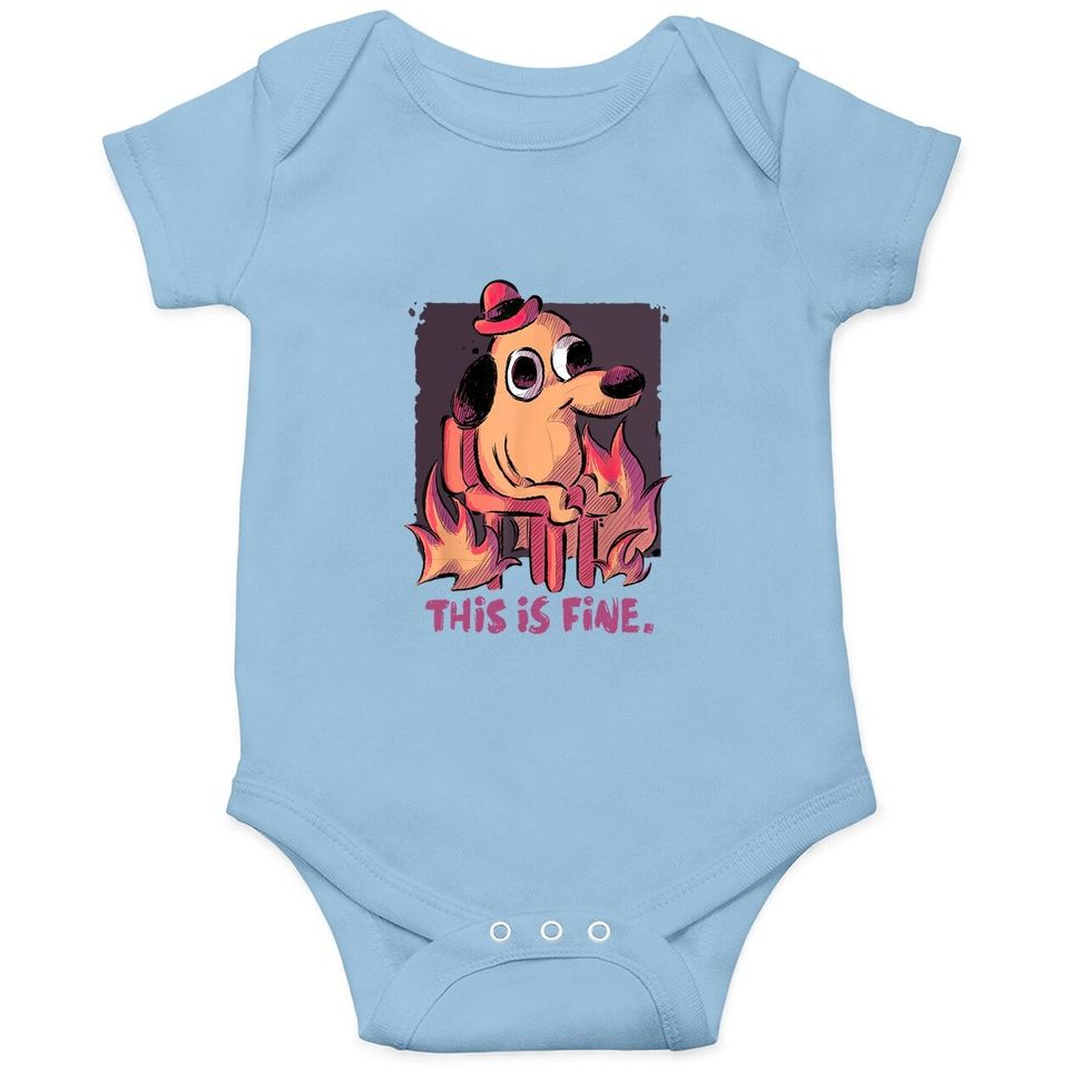 This Is Fine Dog Internet Meme Burning San Francisco Baby Bodysuit