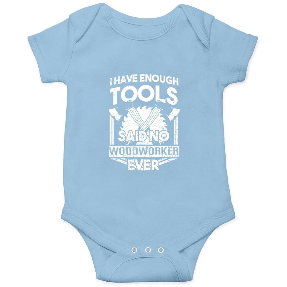 I Have Enough Tools Baby Bodysuit