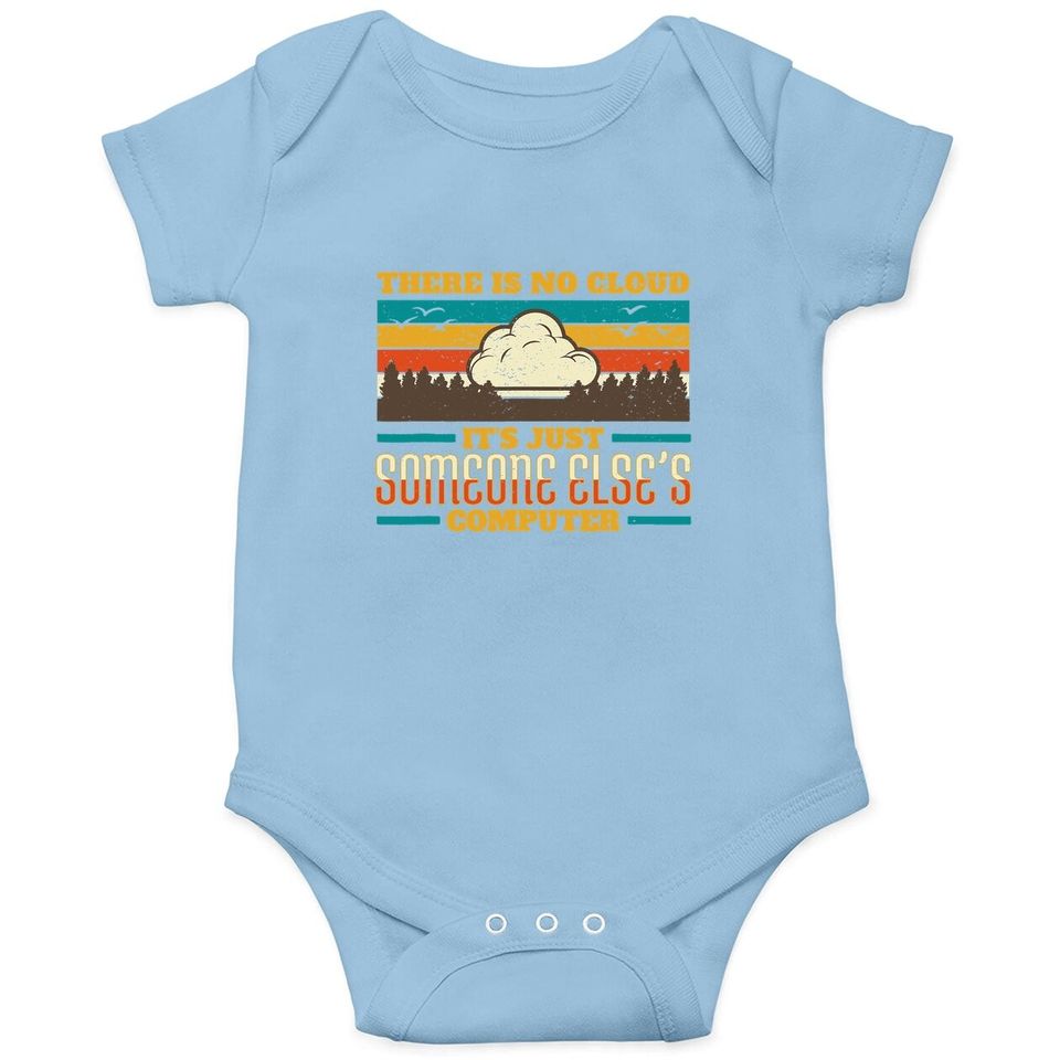 There Is No Cloud It Internet Security Computer Vintage Baby Bodysuit