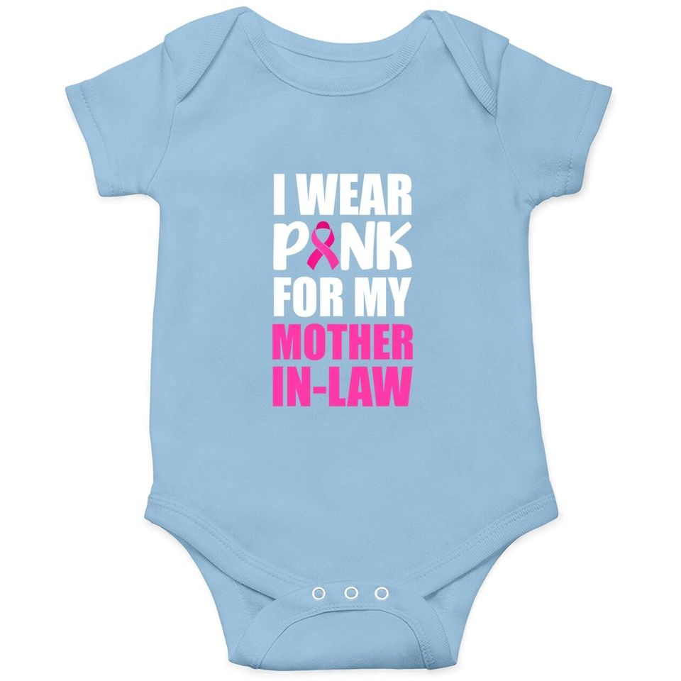 I Wear Pink For My Mother In-law Pink Ribbon Breast Cancer Baby Bodysuit