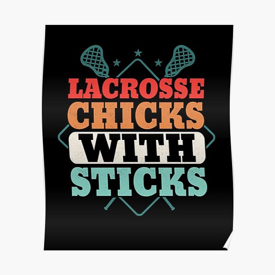 Lacrosse Chicks With Sticks Girl Woman Player Premium Matte Vertical Poster