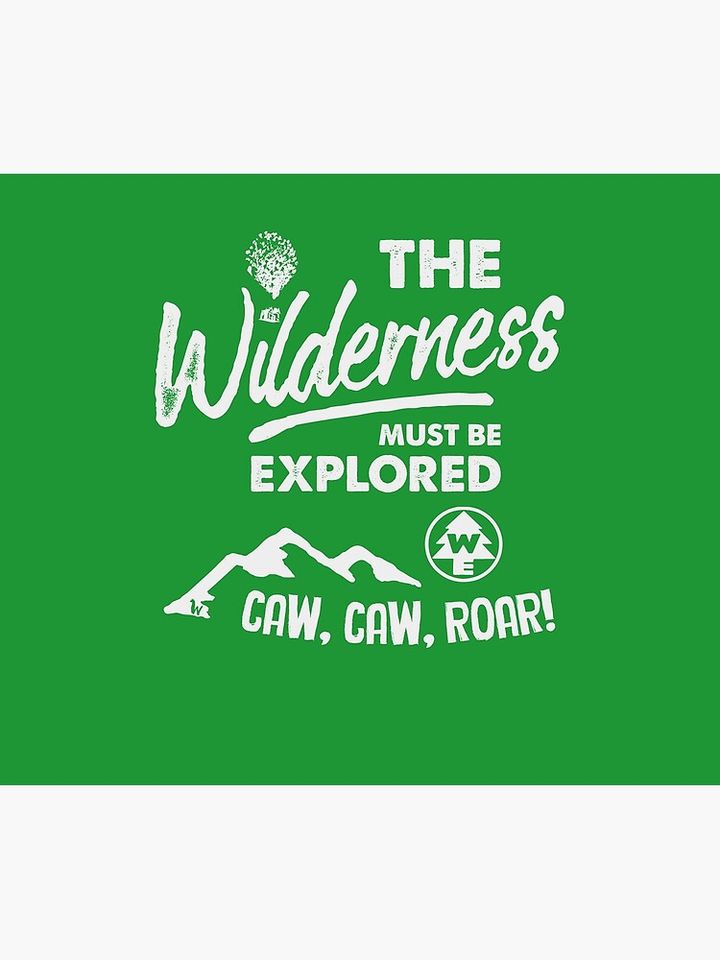 Wilderness Explorer - The Wilderness Must Be Explored Duvet Cover