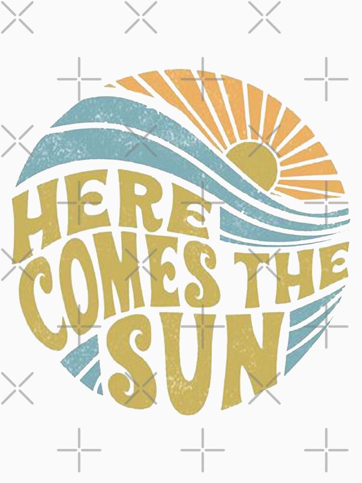 here comes the sun Classic T-Shirt
