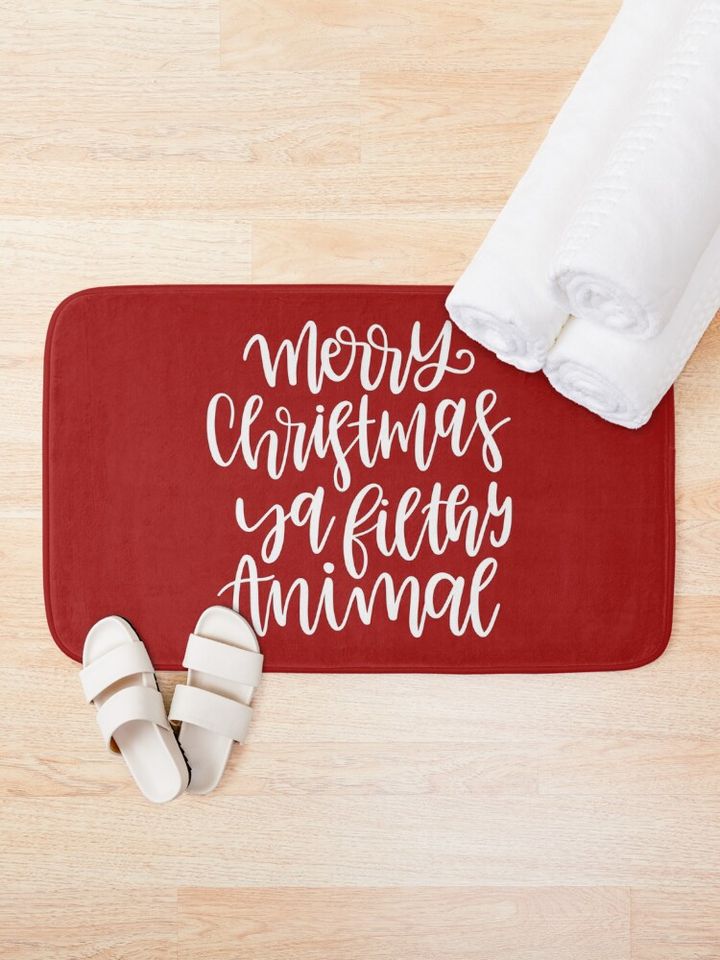 Merry Christmas Ya Filthy Animal Bath Mat
