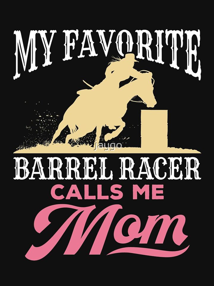 Barrel Racing Mom My Favorite Barrel Racer Calls Me Mom Tank Top
