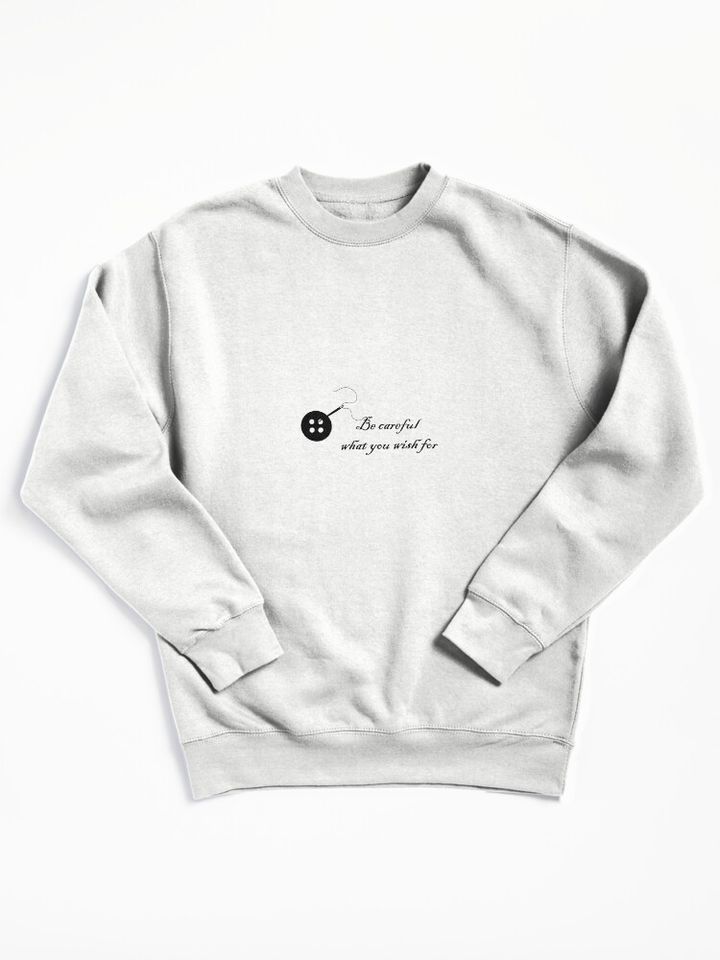 Coraline 'Be Careful What You Wish For' Pullover Sweatshirt