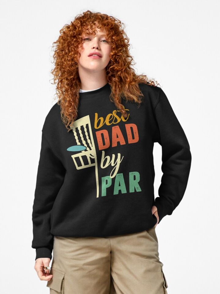 Disc Golf Best Dad By Par Pullover Sweatshirt