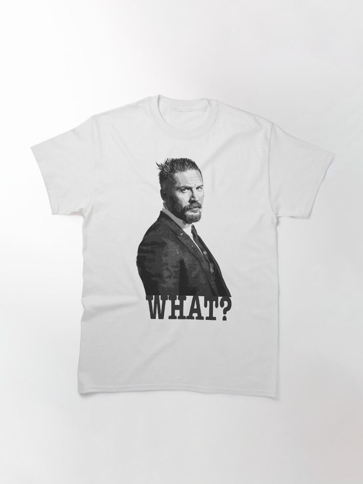 What? Tom Hardyy Classic T-Shirt