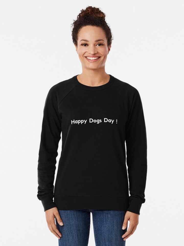 Happy Dogs Day Lightweight Sweatshirt
