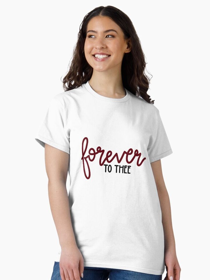 forever to thee  Classic T-Shirt, Gift for Fan