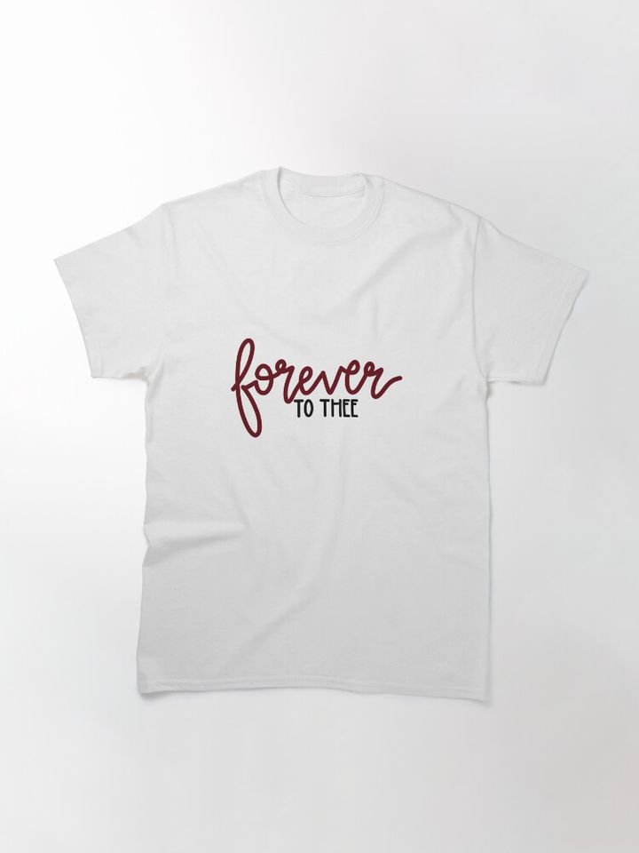 forever to thee  Classic T-Shirt, Gift for Fan