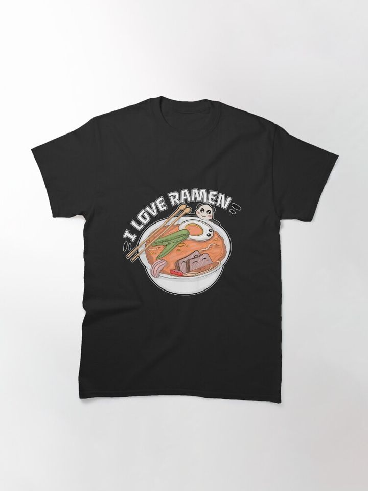 I love Ramen Classic T-Shirt