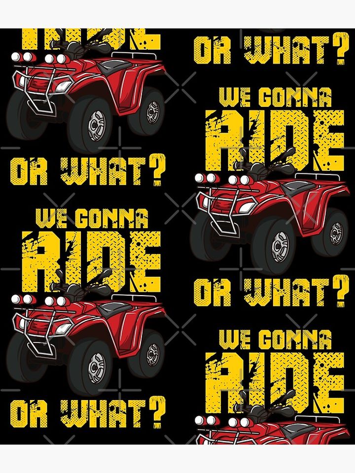 Four Wheeler ATV Gift - We Gonna Ride Or What? Backpack