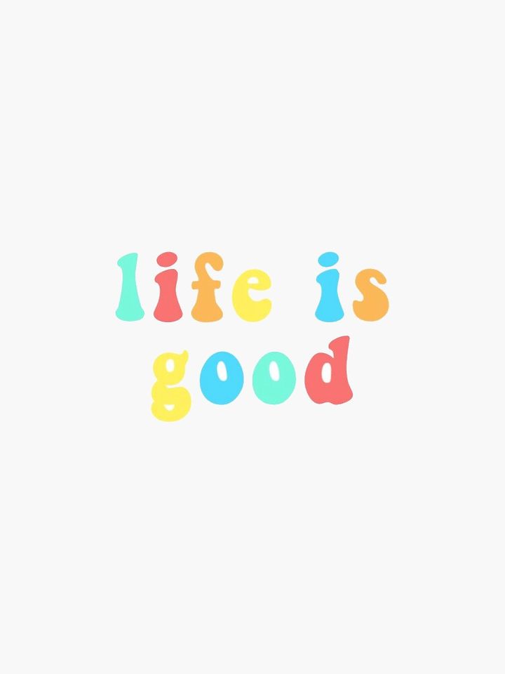 life is good sticker Sticker