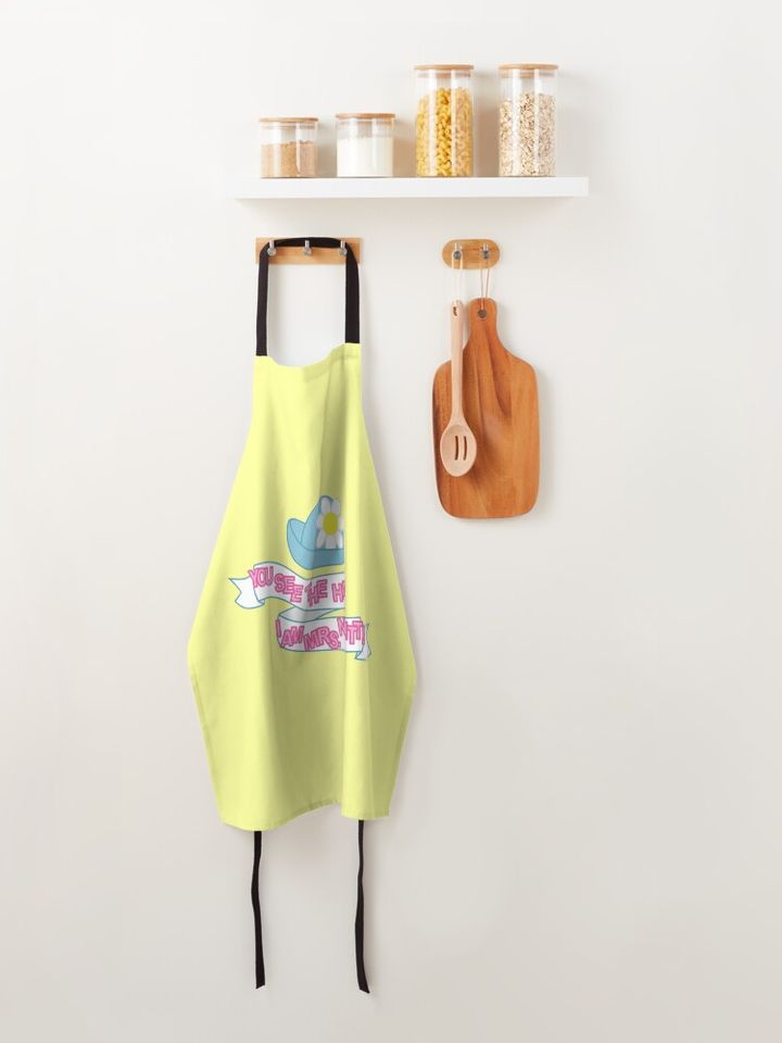 You see the hat? Apron