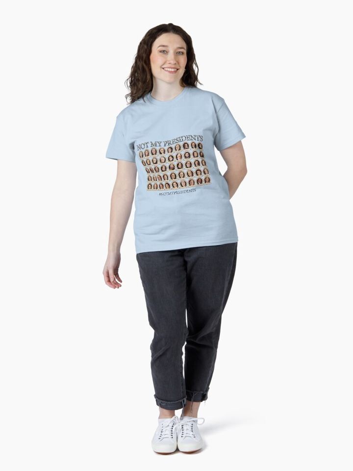 Not My Presidents Classic T-Shirt