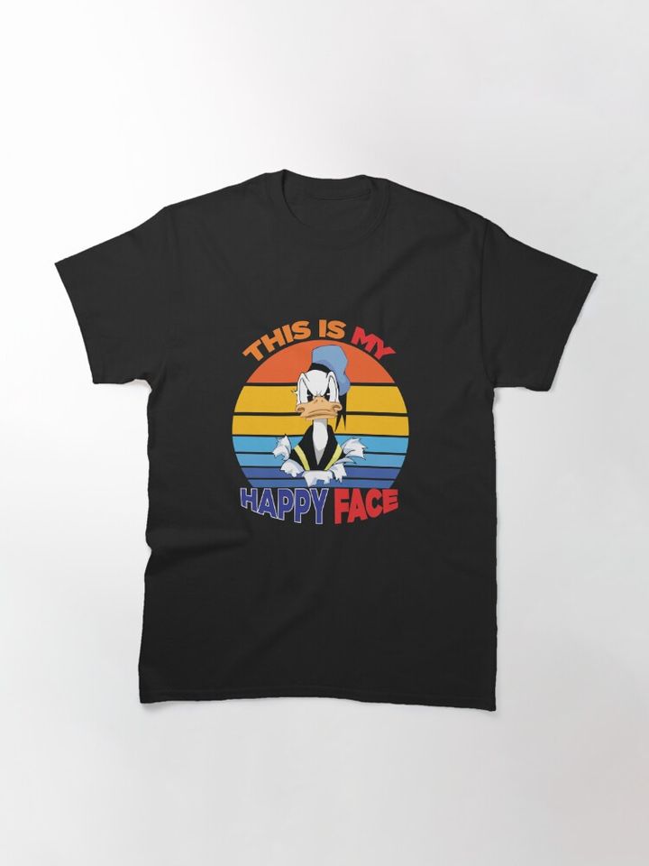 Donald Duck Angry Grumpy This is My Happy Face Classic T-Shirt