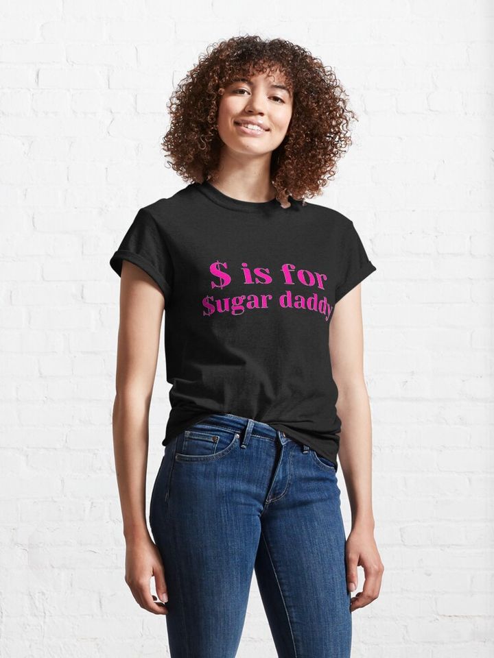 $ is for Sugar Daddy Dark Humor Unisex T-Shirt
