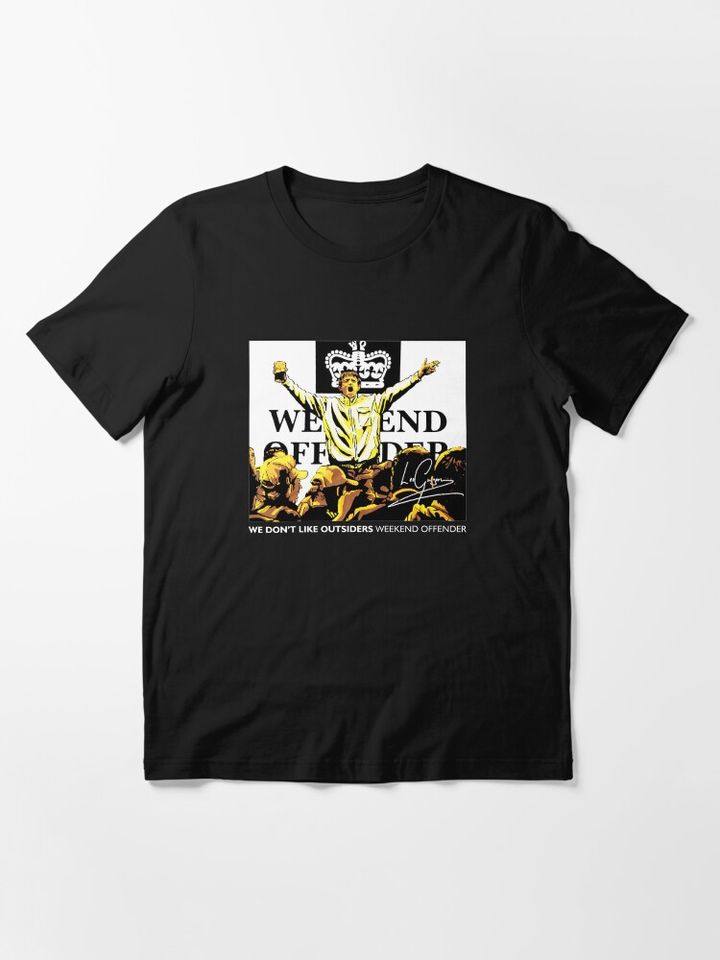 We Don't Like Outsiders Weekend Essential T-Shirt