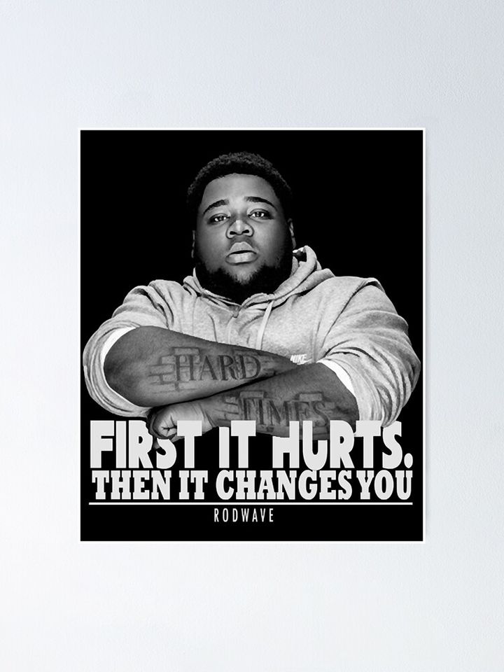 Rod Wave -First It Hurts Poster