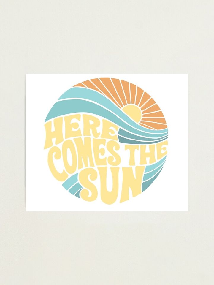 Groovy Here Comes the Sun Photographic Print