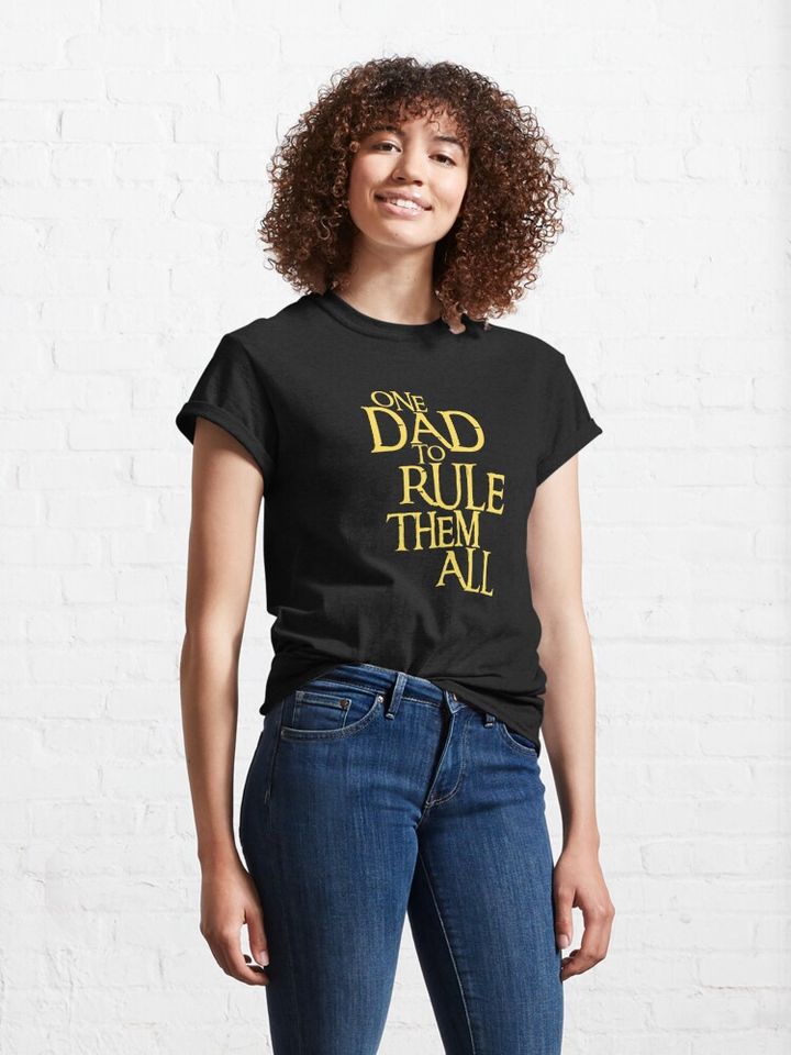 One Dad to Rule Them All - Fantasy Classic T-Shirt