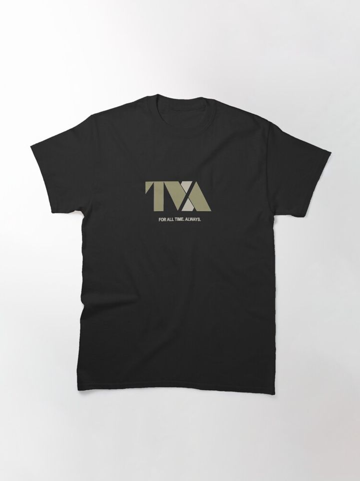 Loki: TVA For All Time. Always. Classic T-Shirt