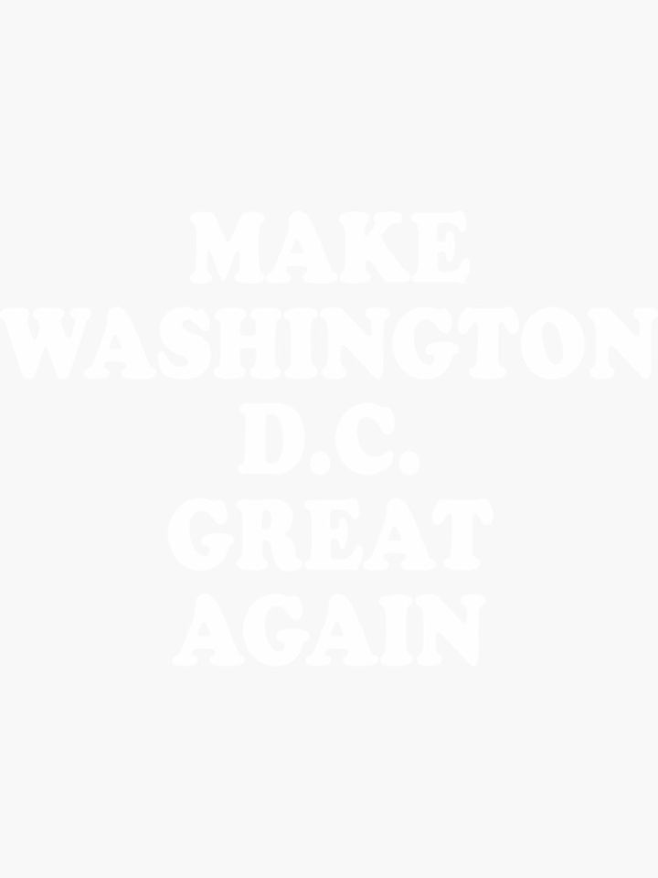 Make Washington DC Great Again Donald Trump T-Shirt Sticker