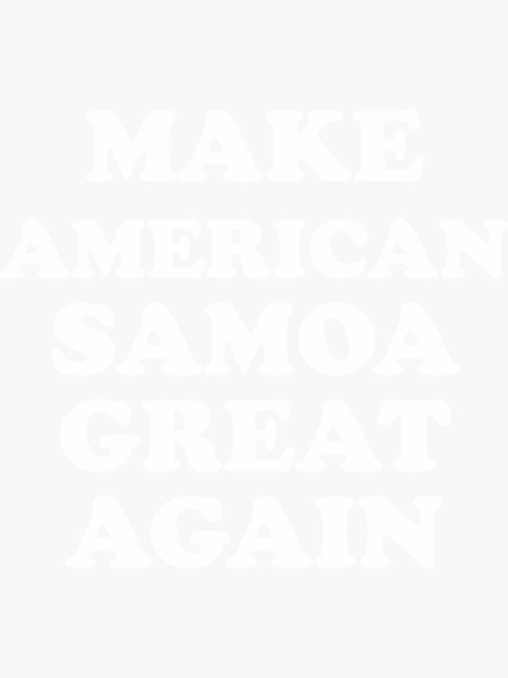 Make American Samoa Great Again Donald Trump Sticker