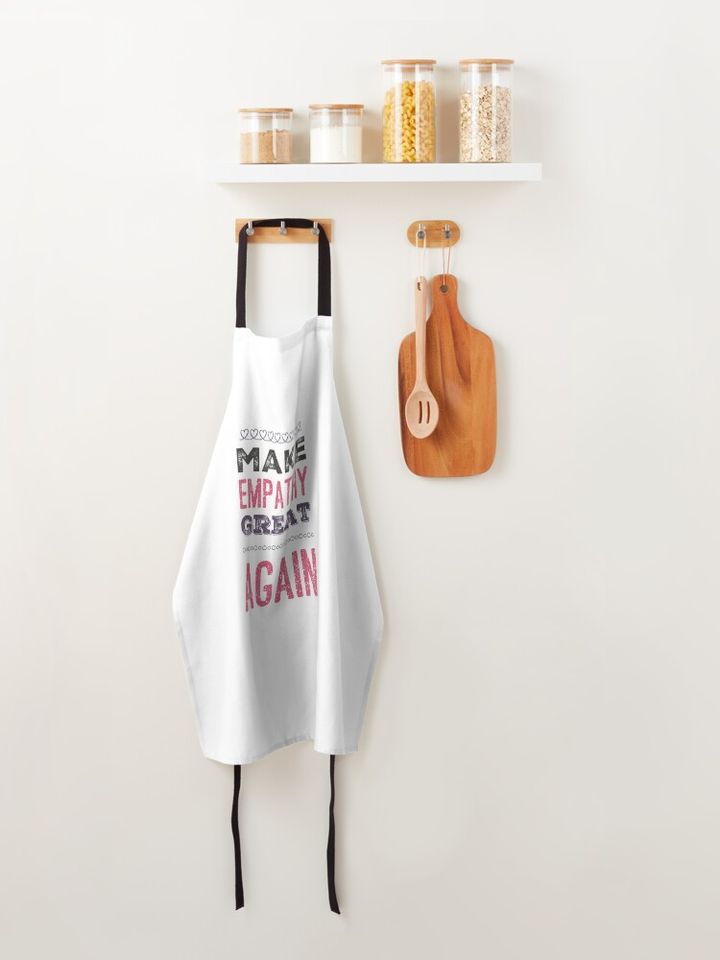 Make empathy great again design Apron