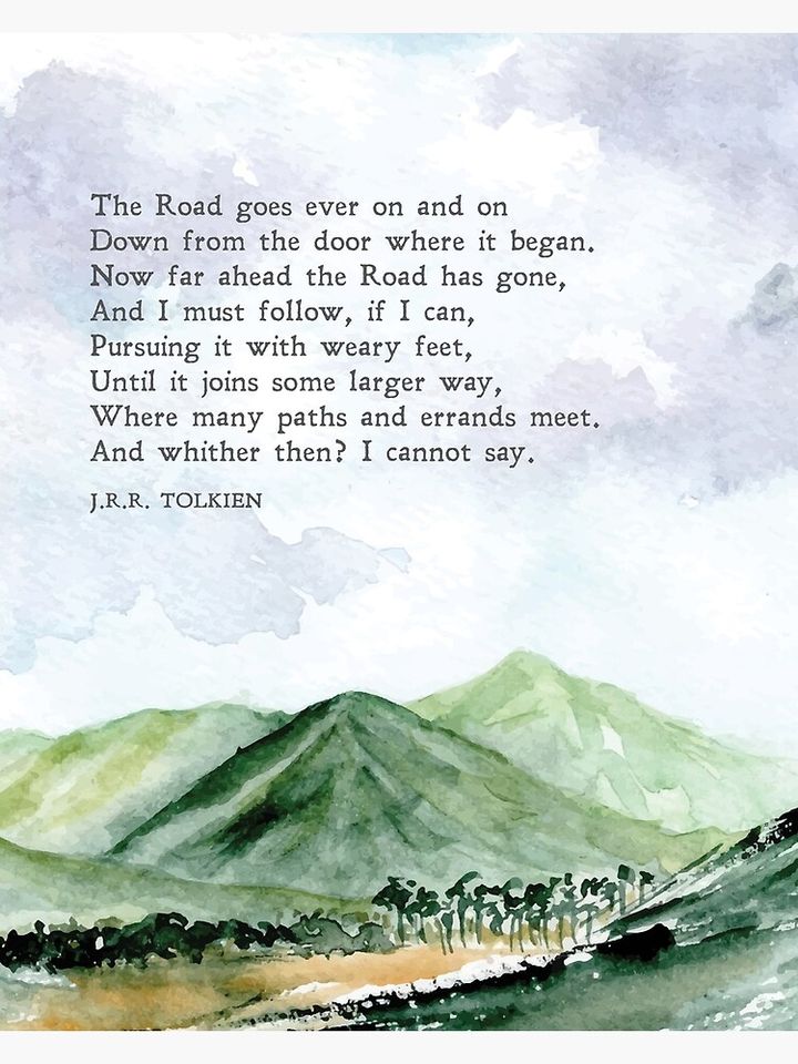 Tolkien Quote | The Road Goes Ever On | Nature | The Hobbit | Inspiration | Wall Art | Fantasy | Physical Print Premium Matte Vertical Poster