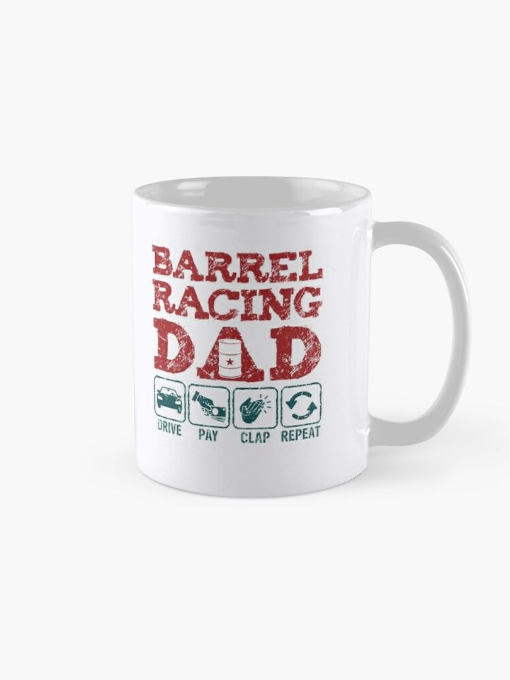 Funny Barrel Racing Dad Drive Clap Pay Repeat Coffee Mug